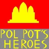 Pol Pot's Heroes