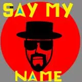 say my name