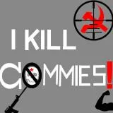 I KILL COMMIES