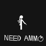 I NEED AMMO