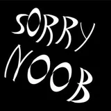 Sorry Noob, Sorry for killing you, Noob player.