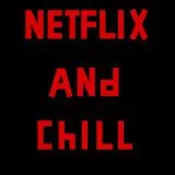 netflix and chill