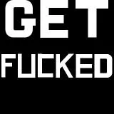 Get Fucked