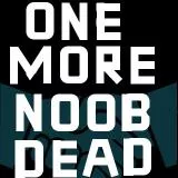 one more noob dead